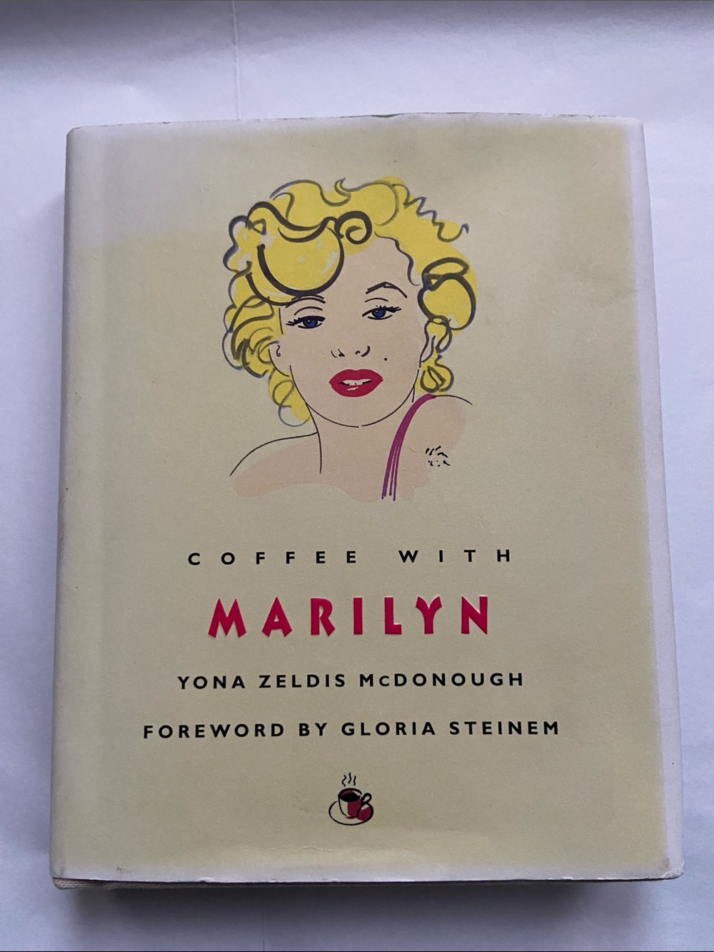 Coffee with Marilyn Book Forward by Gloria Steinem 2007